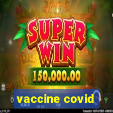 vaccine covid