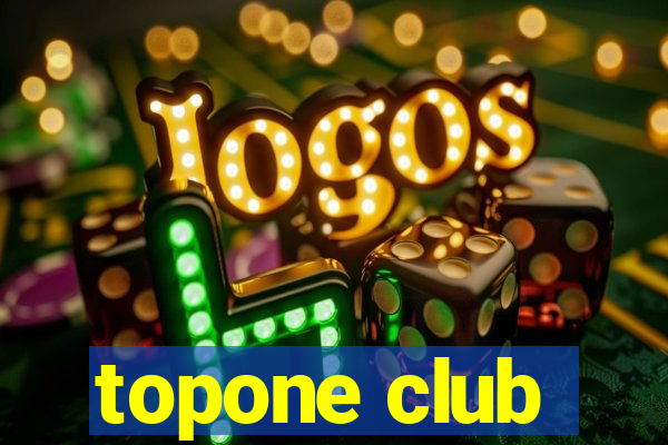 topone club