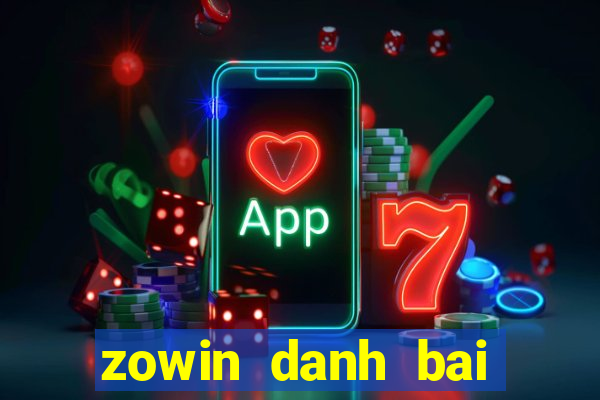 zowin danh bai tlmn online