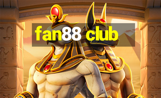 fan88 club