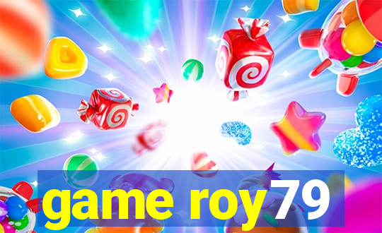 game roy79