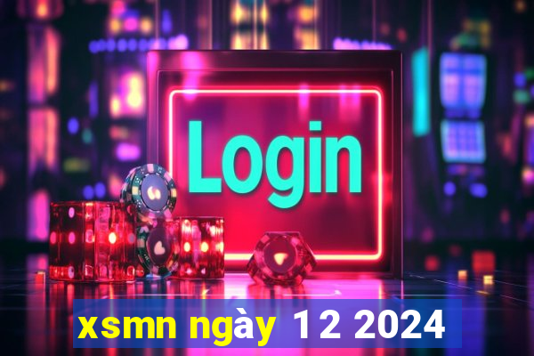 xsmn ngày 1 2 2024