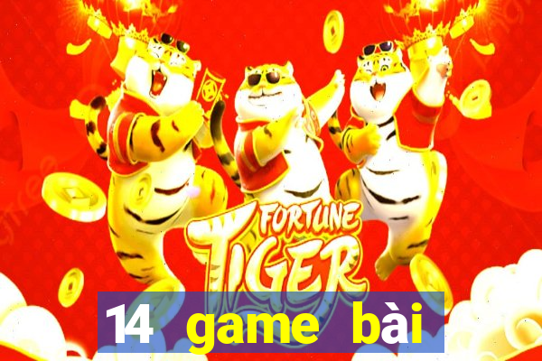 14 game bài trực tuyến