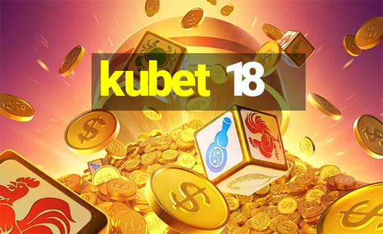 kubet 18