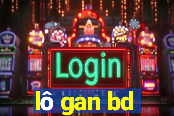 lo gan bd