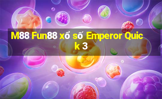 M88 Fun88 xổ số Emperor Quick 3