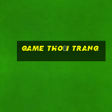 game thoời trang