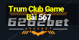 Trum Club Game Bài 567