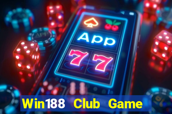 Win188 Club Game Bài Ma Thuật