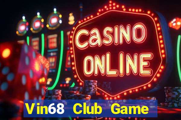 Vin68 Club Game Bài Có Code