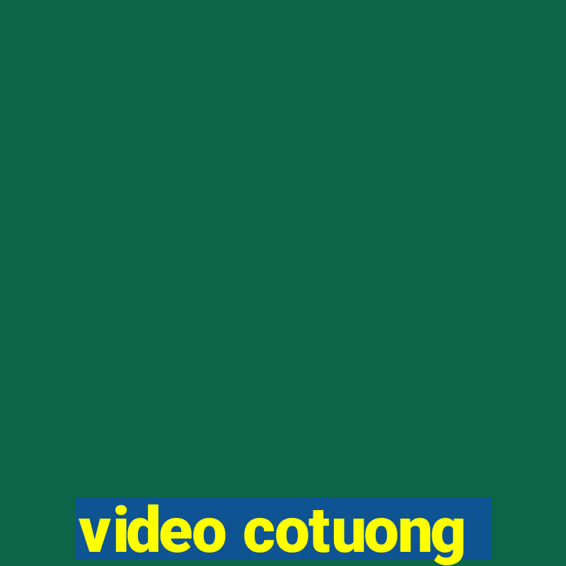 video cotuong