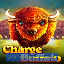 game danh bai cua microsoft