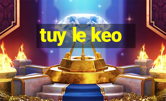 tuy le keo