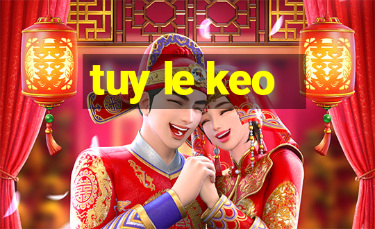 tuy le keo