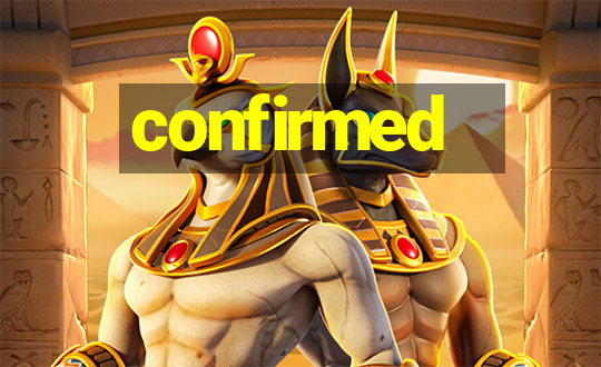 confirmed