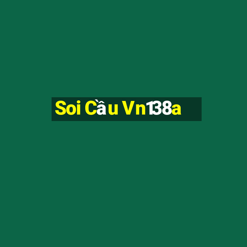 Soi Cầu Vn138a