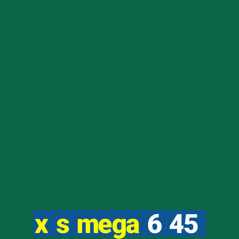 x s mega 6 45