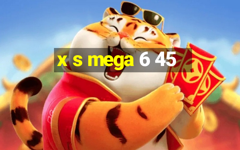 x s mega 6 45