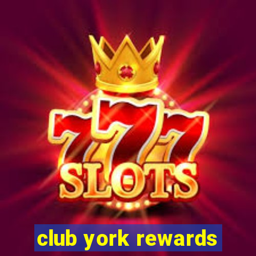 club york rewards