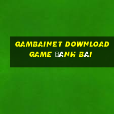 Gambainet Download Game Đánh Bài