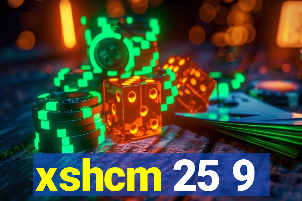 xshcm 25 9