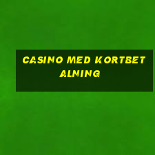 casino med kortbetalning