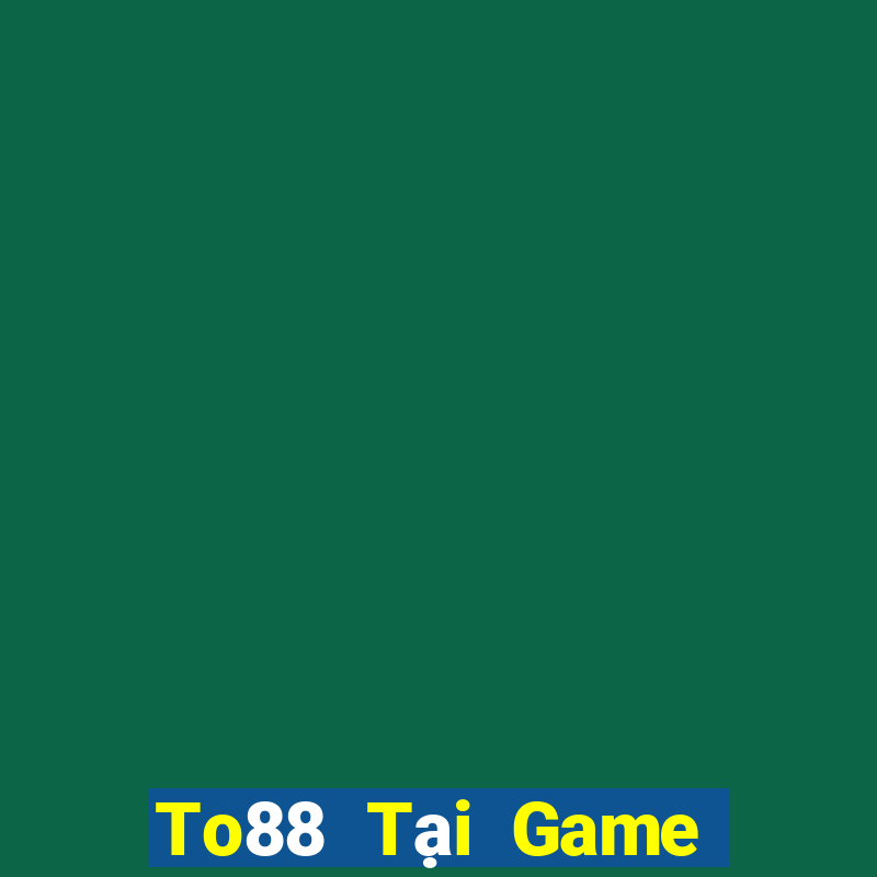 To88 Tại Game Bài Đổi Thưởng Nạp Bằng Sms