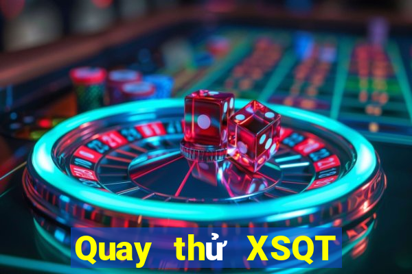 Quay thử XSQT ngày 14