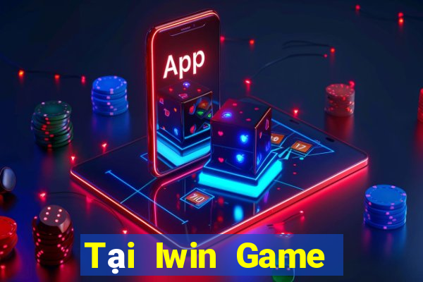 Tại Iwin Game Bài 3D