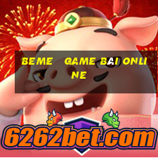 beme   game bài online