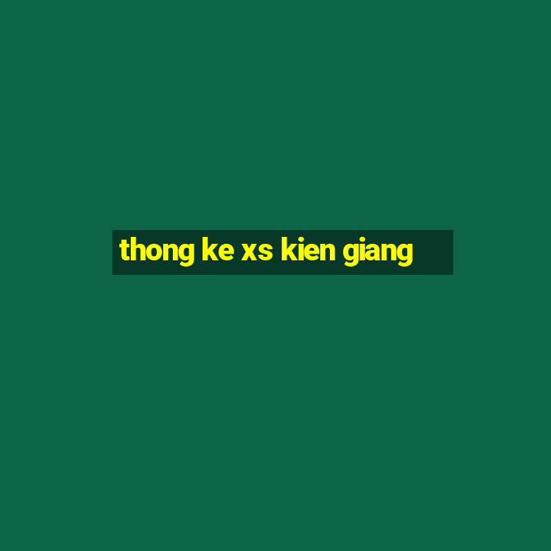 thong ke xs kien giang