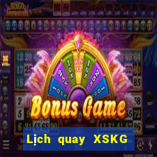 Lịch quay XSKG ngày thứ sáu