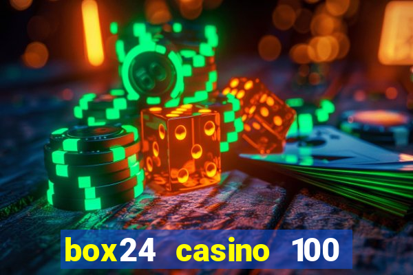 box24 casino 100 free spins