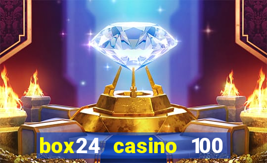 box24 casino 100 free spins