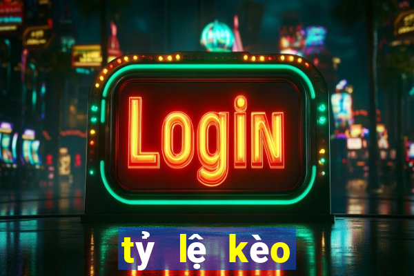 tỷ lệ kèo tỷ lệ kèo nhà cái