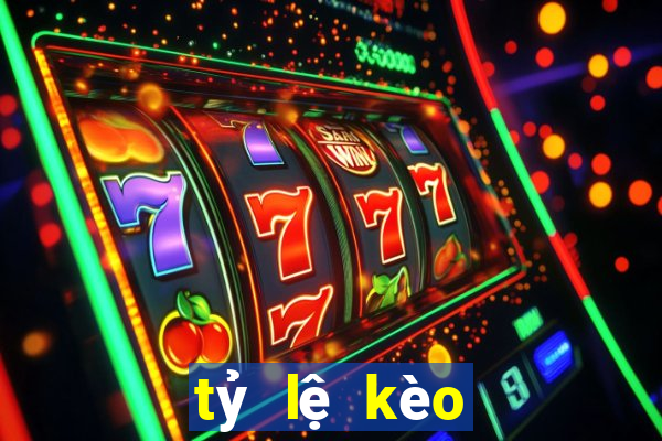 tỷ lệ kèo tỷ lệ kèo nhà cái