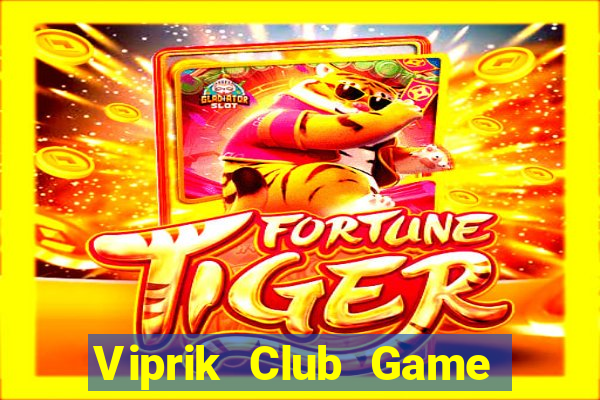 Viprik Club Game Bài 52