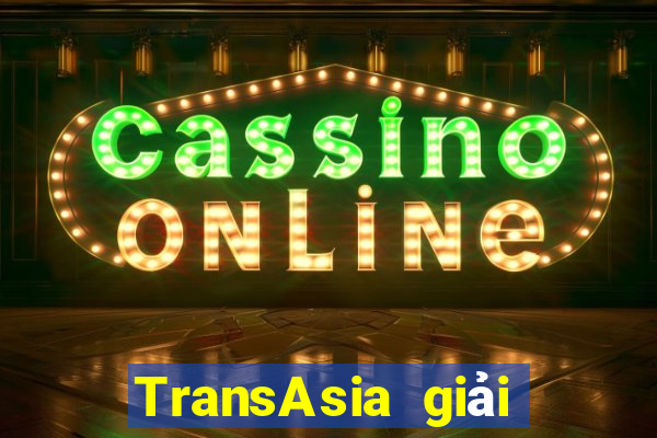 TransAsia giải trí app Tải về