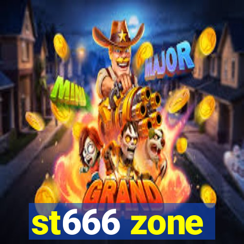 st666 zone