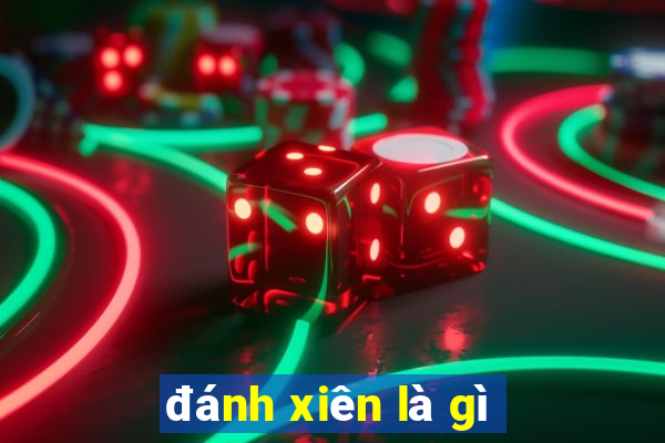 đánh xiên là gì