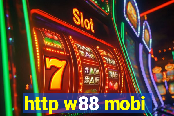 http w88 mobi