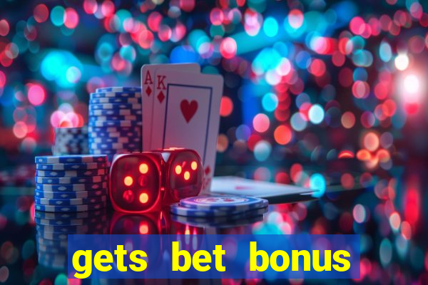 gets bet bonus fara depunere