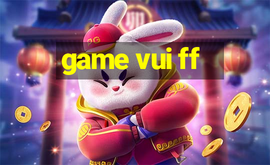 game vui ff