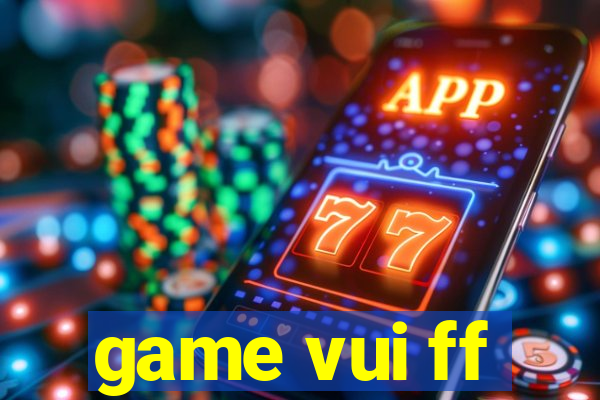 game vui ff