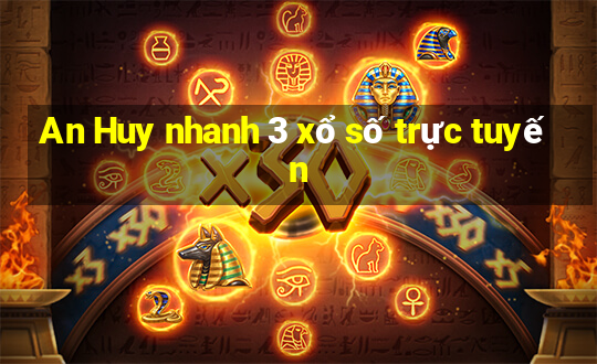 An Huy nhanh 3 xổ số trực tuyến