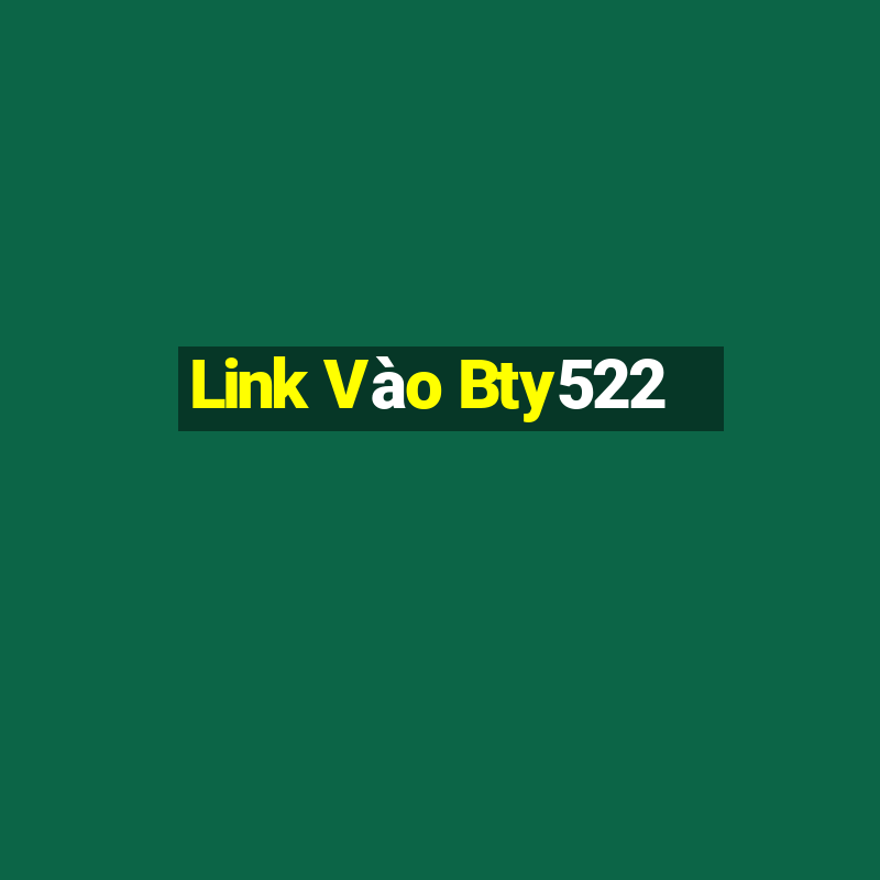 Link Vào Bty522