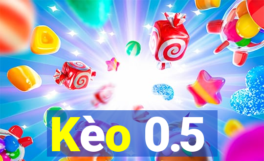 Kèo 0.5