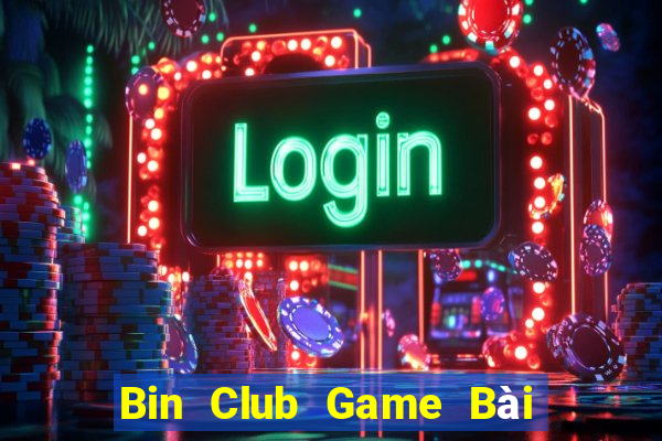 Bin Club Game Bài Nạp Rút 1 1