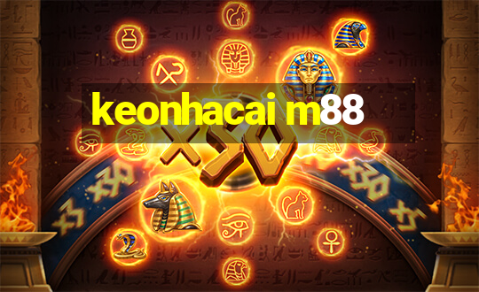 keonhacai m88