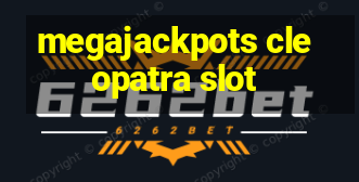 megajackpots cleopatra slot